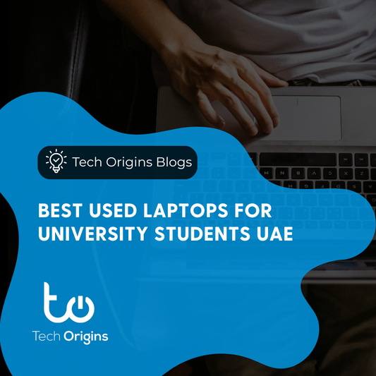 Best Used Laptops for University Students UAE