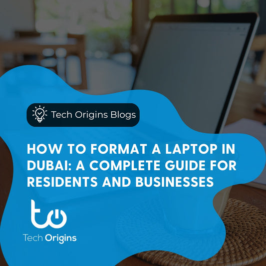 How to Format a Laptop in Dubai: A Complete Guide for Residents and Businesses