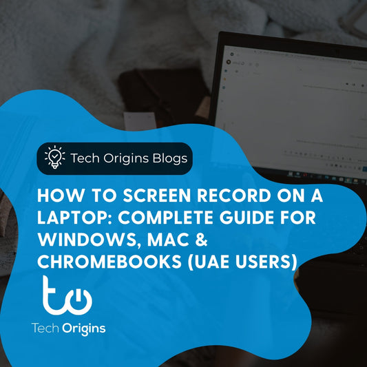 How to Screen Record on a Laptop: Complete Guide for Windows, Mac & Chromebooks (UAE Users)