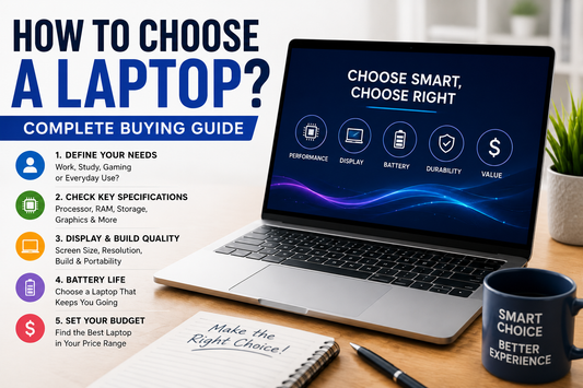 How to Choose a Laptop? Complete Buying Guide
